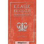 Klasik Filoloji Seminerleri 1 - Kollektif