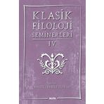 Klasik Filoloji Seminerleri 4 - Kolektif