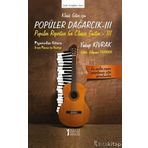 Klasik Gitar İçin Popüler Dağarcık 3 - Yakup Kıvrak