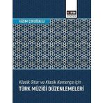 Klasik Gitar ve Klasik Kemençe İçin Türk Müziği Düzenlemeleri