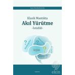Klasik Mantıkta Akıl Yürütme - Halil İmamoğlugil