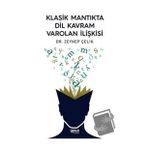Klasik Mantıkta Dil Kavram Varolan İlişkisi - Zeynep Çelik