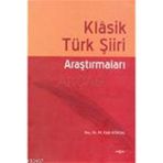 KLASIK TÜRK ŞIIRI ARAŞTIRMALARI - M. FATIH KÖKSAL