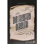 Klasik ve Modern Metinlerle Din Felsefesi Dersleri İçin Yardımcı Kitap