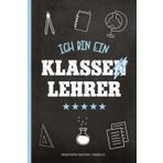 Klassenlehrer Geschenk | Notizbuch: Klassenlehrer Buch | Lustige Notizbücher sind schöne Geschenke für Lehrer | Schönes Klassenlehrerbuch für ... | viel Platz für Notizen, Tafel schwarz