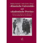 'Klassische Universität' und 'akademische Provinz': Die Universität Jena von der Mitte des 19. bis in die 30er Jahre des 20. Jahrhunderts