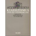Klassizismus - Epoche und Probleme: Festschrift für Erik Forssman zum Siebzigsten Geburtstag