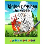 Kleine Drachen Malbuch für Kinder Süße Bilder mit Drachen zum Ausmalen