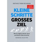 Kleine Schritte, Großes Ziel: Ein Buch das dein Leben verändert - Jeden Tag ein Schritt besser werden und dein Selbstwertgefühl stärken. Das Erfolgsbuch zur Selbstfindung