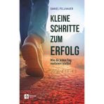 Kleine Schritte zum Erfolg: Wie du jeden Tag motiviert bleibst