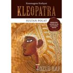 KLEOPATRA NIL KRALİÇESİNİN EROTIK, BÜYÜLEYİCİ VE ÇARPICI ÖYKÜSÜ - KAREN ESSEX