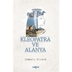 Kleopatra ve Alanya - İsmail Yıldız
