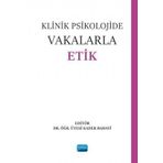 Klinik Psikolojide Vakalarla Etik - Nobel Akademik Yayıncılık