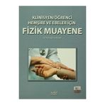 Klinisyen-Öğrenci Hemşire ve Ebeler İçin Fizik Muayene - Funda Kuyurtar