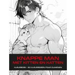 KNAPPE MAN MET KITTEN EN KATTEN KLEURBOEK: Grappige poes | Hilarisch kleurboek om stoom af te blazen | Perfect grappig cadeau voor iedereen die wat stressverlichting en ontspanning nodig heeft