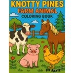 Knotty Pines: The Farm Animal Coloring Book