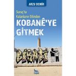 Kobane’ye Gitmek Suruç’ta Kalanların Dilinden - Arzu Demir