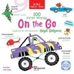 Koç Üniversitesi Yayınları 100 First Words On The Go - Ilk 100 Kelimem - Haydi Gidiyoruz-Iki Dilli: Ingilizce - Türkçe
