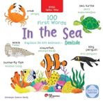 Koç Üniversitesi Yayınları İki Dilli: İngilizce-Türkçe 100 Fırst Words- In The Sea-İngilizce İlk 100 Kelimem- Denizde İngilizce