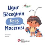 Koç Üniversitesi Yayınları Uğur Böceğinin Kreş Macerası