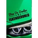 Kocamın Tasarımı Hatay İskenderun Şık Araç Tasarımı Hatay Bize De Derler İskenderunlu 40x15 cm Oto Çıkartma