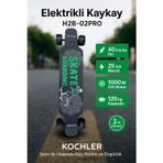 kochler H2B-02PRO Elektrikli Kaykay – 40 km/h Hız, 25 km Menzil, 120 kg Taşıma, Çift Motor 1000W Güçlü Model
