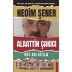 KOD ADI ATILLA - NEDIM ŞENER
