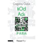 KOD ADI PARA - ÇAĞATAY ÖZTÜRK