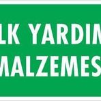KOD:1002 İlk Yardım Malzemesi 17.5x25 Uyarı Levhası