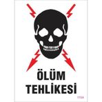 KOD:1104 Ölüm Tehlikesi 25x35 Uyarı Levhası