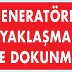 KOD:1131 Jeneratöre Yaklaşma 25x35 Uyarı Levhası