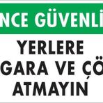 KOD:1205 Sigara ve Çöp Atmayın 25x35 Uyarı Levhası