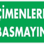 KOD:1210 Çimlere Basmayın 25x35 Uyarı Levhası