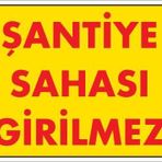 KOD:1405 Şantiye Sahası 25x35 Uyarı Levhası