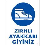 KOD:15 İş Güveliği Ayakkabısı 25x35 Uyarı Levhası