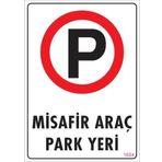 KOD:1604 Araç Park Yeri 25x35 Uyarı Levhası