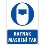 KOD:20 Kaynak Maskesi 25x35 Uyarı Levhası