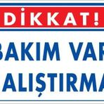 KOD:218 Bakım Var 25x35 Uyarı Levhası