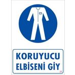 KOD:25 Koruyucu Kıyafet Giy 25x35 Uyarı Levhası