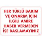 KOD:305 Bakım ve Onarım İçin Amire Haber Ver 25x35 Uyarı Levhası