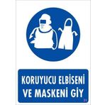KOD:31 Koruyucu Kıyafet Giy 25x35 Uyarı Levhası