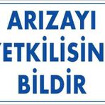 KOD:315 Arızayı Bildir 25x35 Uyarı Levhası