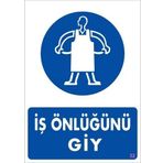 KOD:32 İş Önlüğü Giy 25x35 Uyarı Levhası