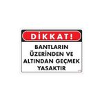 KOD:416 Geçmek Yasaktır 25x35 Uyarı Levhası