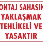 KOD:422 Montaj Sahası 25x35 Uyarı Levhası