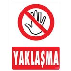 KOD:451 Yaklaşma 25x35 Uyarı Levhası