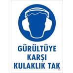 KOD:5 Gürültüye Karşı Kulaklık Tak 25x35 Uyarı Levhası