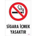 KOD:853 Sigara İçmek Yasaktır 25x35 Uyarı Levhası