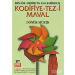 KODIFIYE-TEZ-I MAVAL DÖNÜK MÜRID'IN KALEMINDEN - DÖNÜK MÜRID