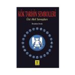 Kök Tarihin Sembolleri - İbrahim Denk